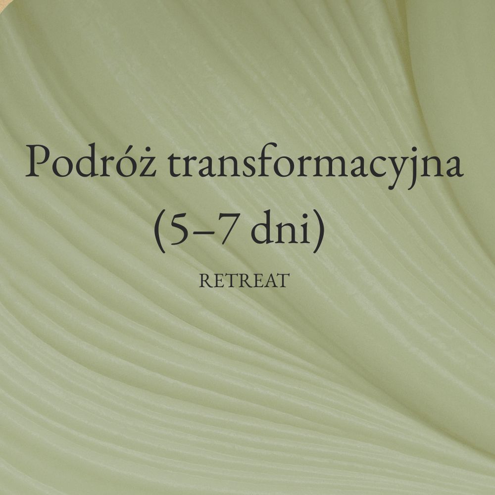 Podróż transformacyjna (5–7 dni)