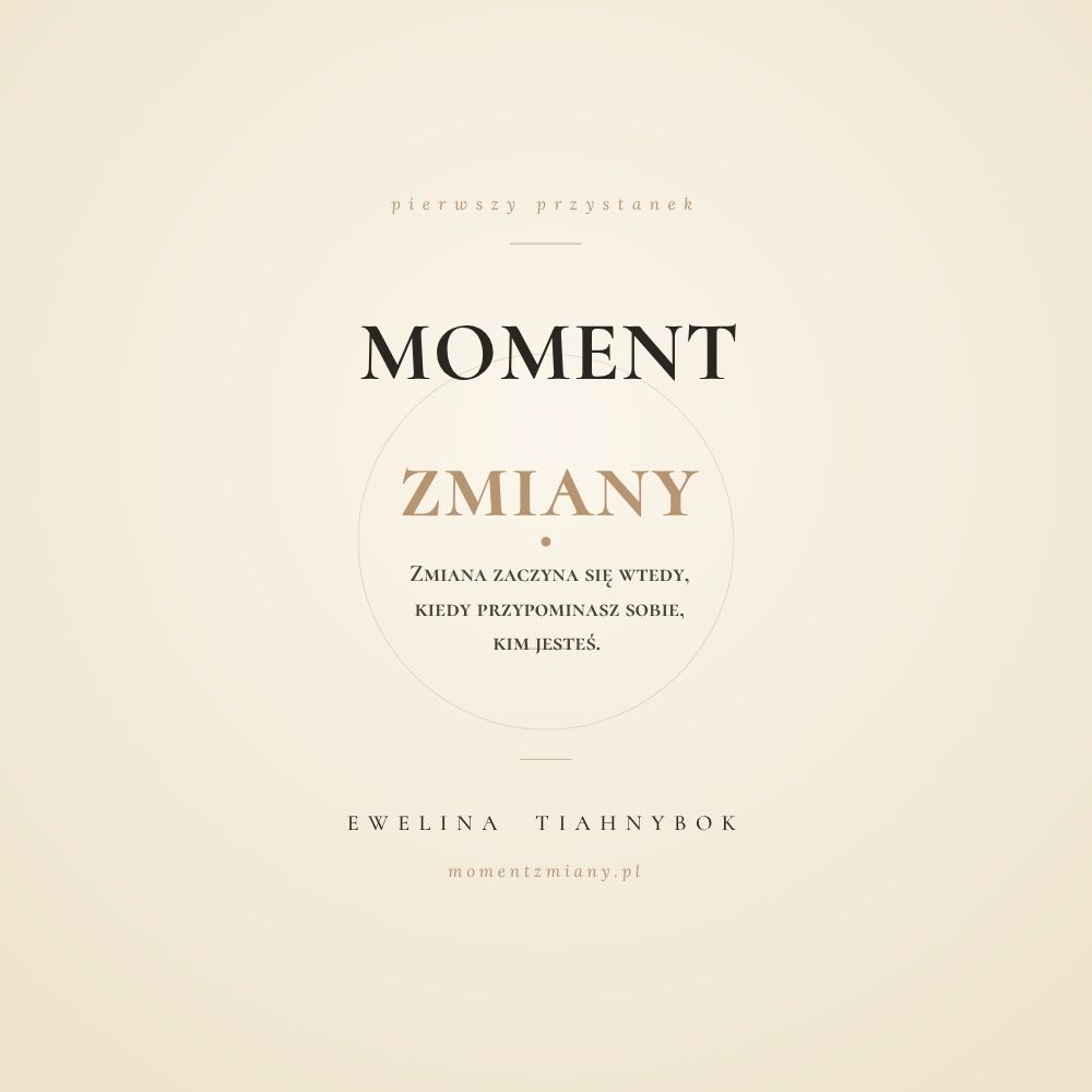 Moment Zmiany. Przystanek pierwszy
